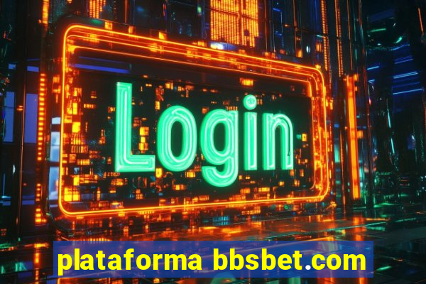 plataforma bbsbet.com